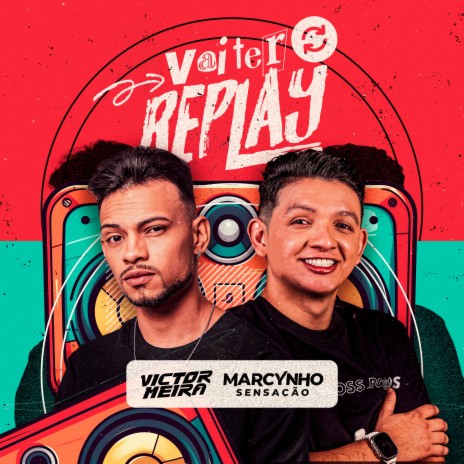 Vai Ter Replay ft. Marcynho Sensação | Boomplay Music