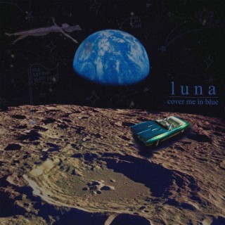 Luna // Cover Me In Blue