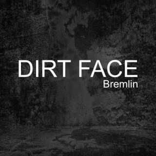 Dirt Face