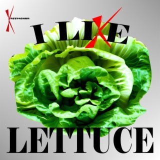 I Like Lettuce