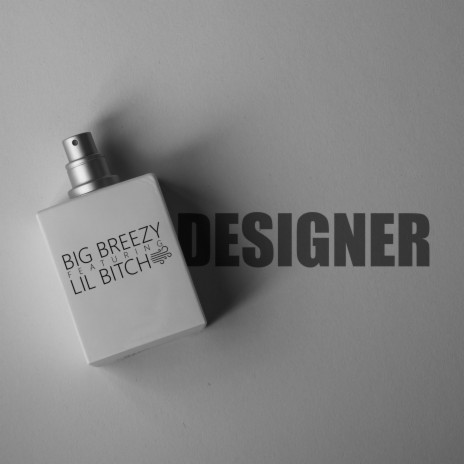 Designer (Radio Edit) ft. Lil Bitch