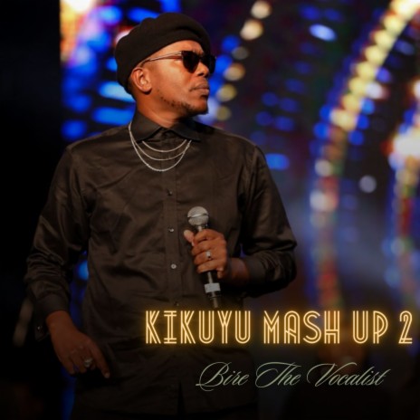 Kikuyu Mash Up 2 | Boomplay Music