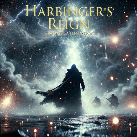 Harbinger's Reign | Boomplay Music