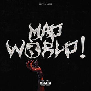 Mad World!