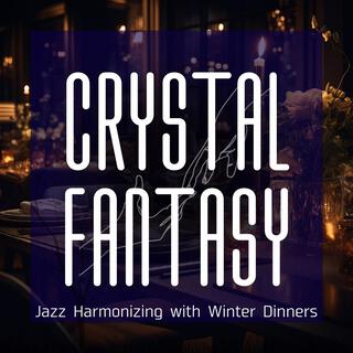 Jazz Harmonizing with Winter Dinners