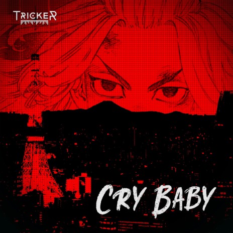 Cry Baby (From Tokyo Revengers) | Boomplay Music