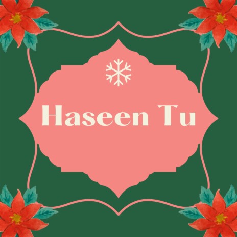 Haseen Tu | Boomplay Music