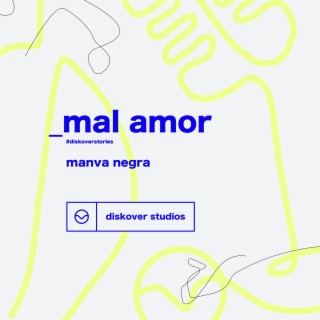 MAL AMOR - #DiskoverStories (Acústico)