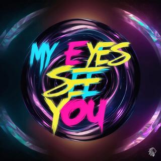 My Eyes See You (Remix)