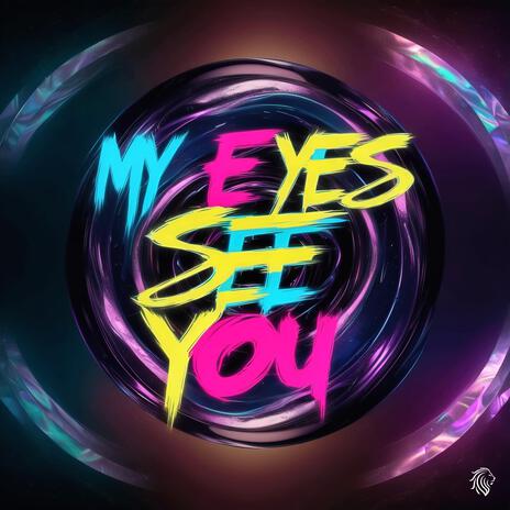 My Eyes See You (Remix)