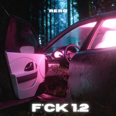 Fuck 1.2 | Boomplay Music