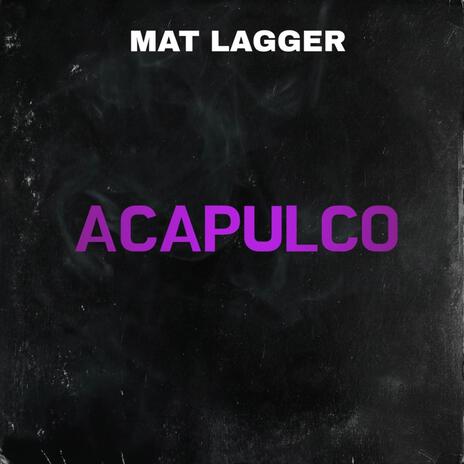 Acapulco | Boomplay Music