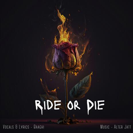 Ride or Die | Boomplay Music