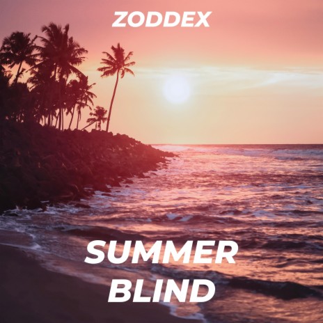 Summer Blind | Boomplay Music