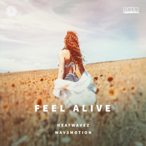 Feel Alive ft. Wav3motion | Boomplay Music