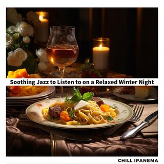 Soothing Jazz to Listen to on a Relaxed Winter Night