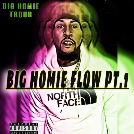 Big Homie Flow Pt. 1 | Boomplay Music