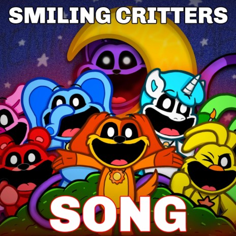 Smiling Critters Song (Poppy Playtime) | Boomplay Music