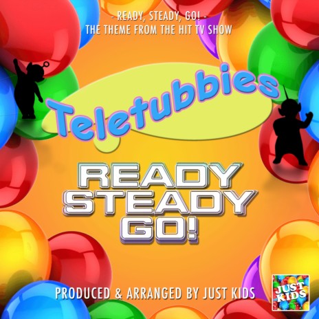 Ready, Steady, Go! (From Teletubbies)