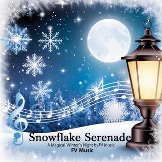 Snowflake Serenade (A Magical Winter's Night) lyrics | Boomplay Music