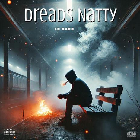 Dreads Natty | Boomplay Music