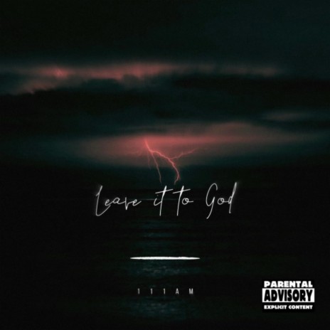 Leave It To God ft. RoguishBeats & DecaturBabyZay