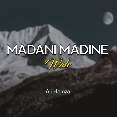 Madani Madine Wale | Boomplay Music