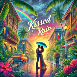 Kissed By The Rain