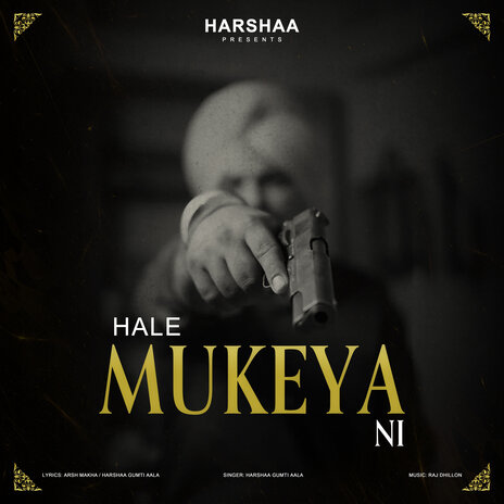 Hale Mukeya Ni ft. Raj Dhillon Music | Boomplay Music