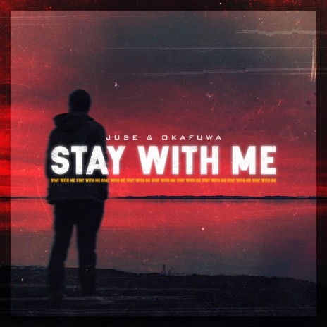 Stay With Me ft. okafuwa | Boomplay Music