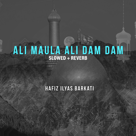 Ali Maula Ali Dam Dam (Lofi-Mix) | Boomplay Music