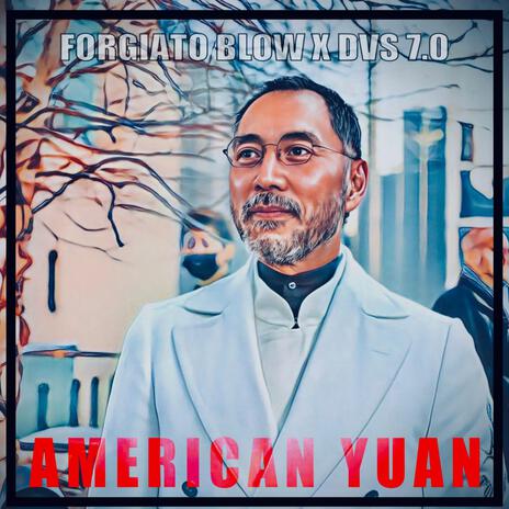 American Yuan ft. DVS 7.0 | Boomplay Music