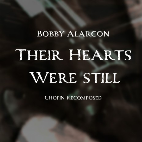 Their Hearts Were Still. | Boomplay Music