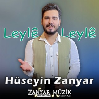 Hüseyin ZANYAR - Leylê Leylê