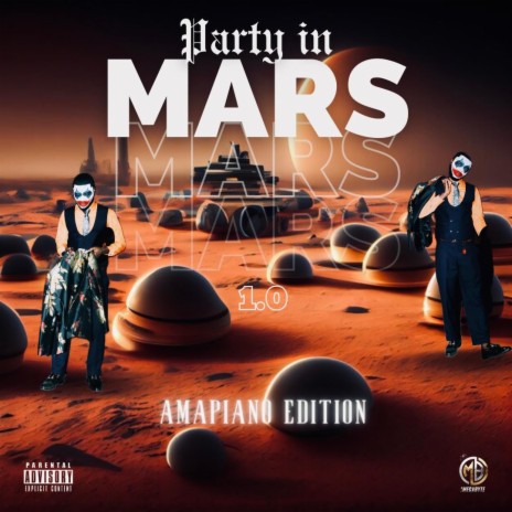 Party In Mars 1.0 (Amapiano Edition) | Boomplay Music
