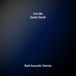 Bad Acoustic Demos