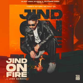 Jind On Fire