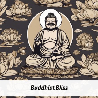 Buddhist Bliss: Transcendent Harmony from Tibetan Temples to Zen Serenity