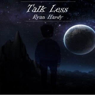 Talk Less