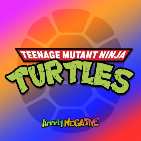 Teenage Mutant Ninja Turtles | Boomplay Music