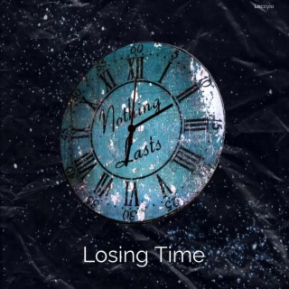 Losing Time (V1) lyrics | Boomplay Music