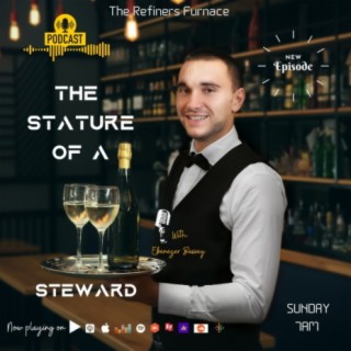 THE STATURE OF A STEWARD