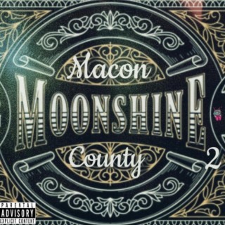 Macon County Moonshine 2