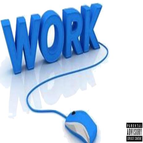 WORK ft. Moe | Boomplay Music