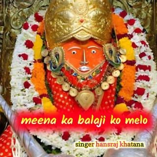 Meena ka balaji ko melo