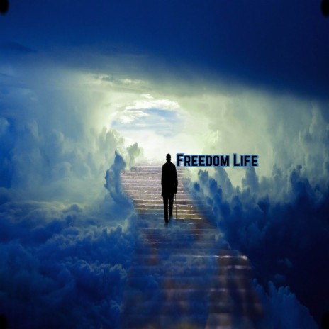 Freedom Life | Boomplay Music