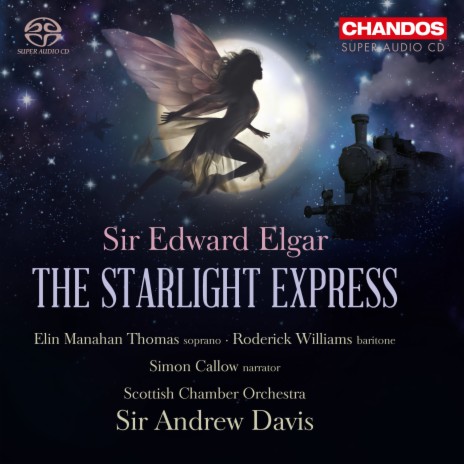 The Starlight Express, Op. 78: Act II Scene 1: Song. The Sun has Gone (Organ-Grinder) ft. Scottish Chamber Orchestra | Boomplay Music