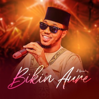 Bikin Aure lyrics | Boomplay Music