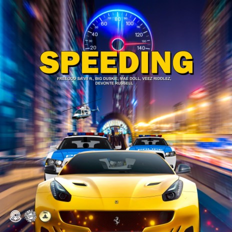 Speeding ft. Big Duskie, Mae Doll, Veez Riddlez & DeVonte Russell | Boomplay Music