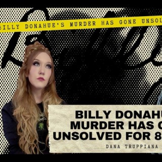 Billy Donahue’s murder has gone unsolved for 8 years!